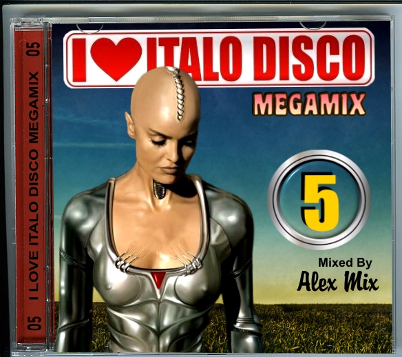 Alex Mix - I Love Italo Disco Mix 5 2011 - Alex Mix - I Love Italo Disco Mix 5 Inlay.jpg