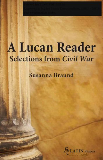 Rome - Susanna Braund - A Lucan Reader, Selections from Civil War 2009.jpg